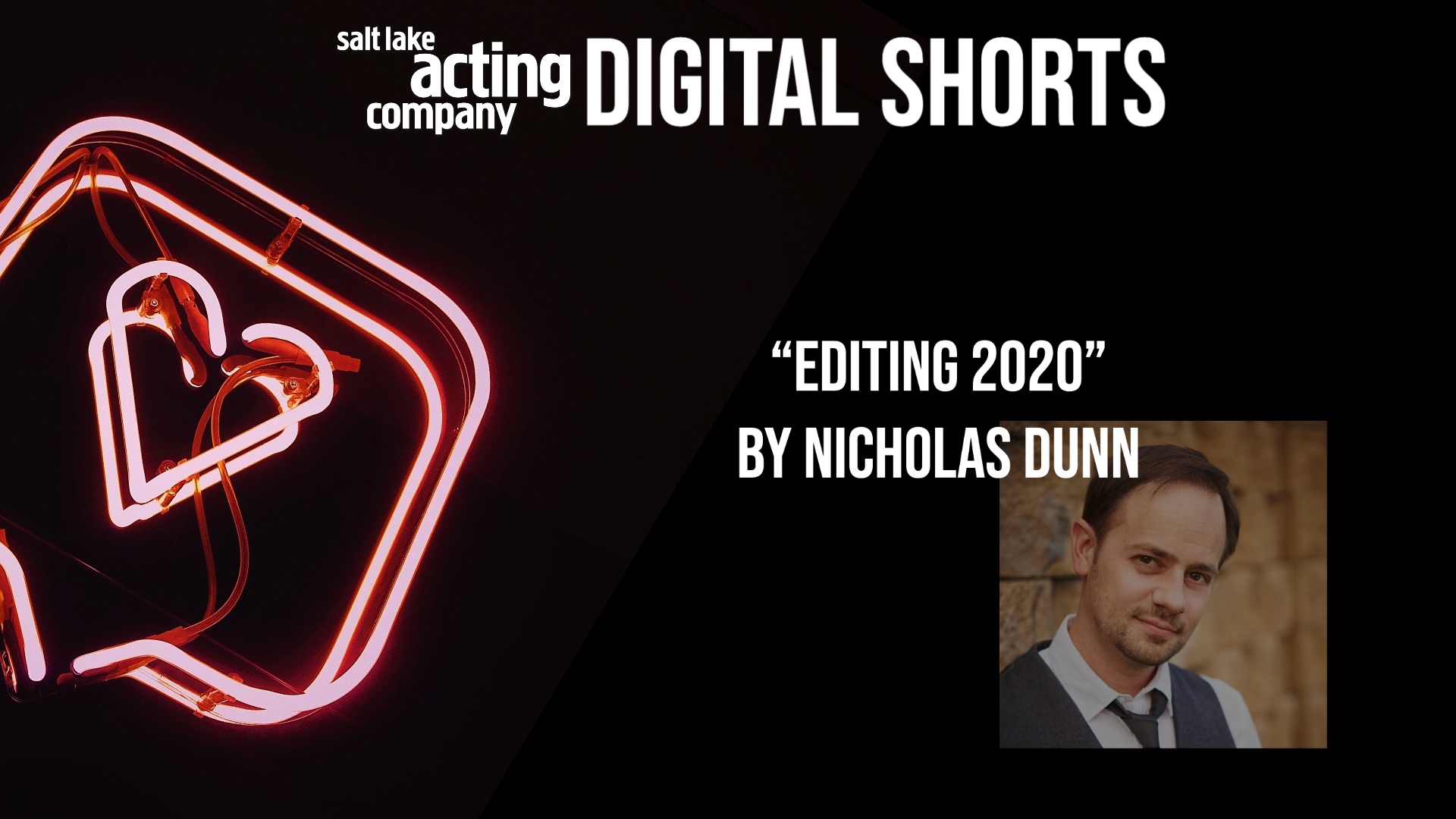 Salt Lake Acting Company - SLAC Digital Shorts: "Editing 2020"