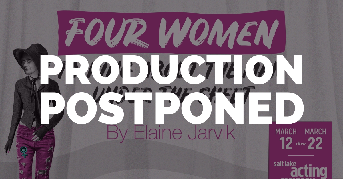 Salt Lake Acting Company - SLAC Postpones Elaine Jarvik's FOUR WOMEN TALKING ABOUT THE MAN UNDER THE SHEET Due to COVID-19
