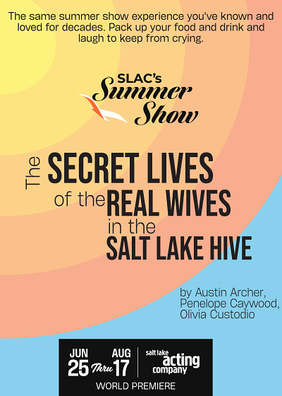 SLAC's Summer Show: The Secret Lives of the Real Wives in the Salt Lake Hive
